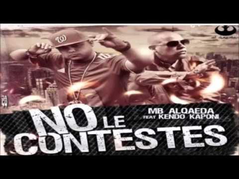Kendo Kaponi Ft MB Alqaeda - No Le Contestes ☆REGGAETON 2012☆