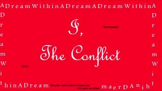 I, The Conflict - A Dream Within A Dream