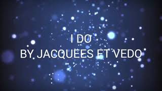 I do by jacquees ft vedo