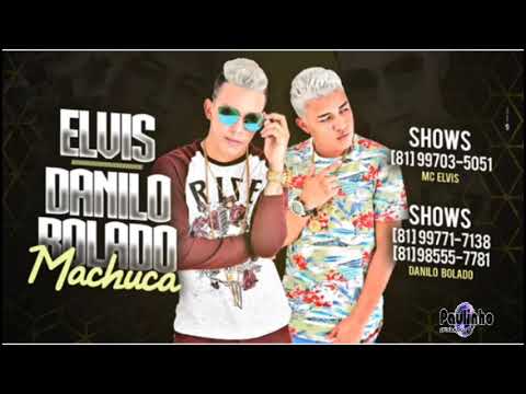 MC ELVIS E DANILO BOLADO - MACHUCA (ÁUDIO OFICIAL)