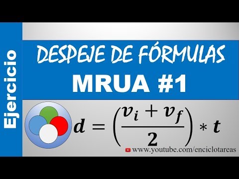 DESPEJE DE FÓRMULAS - MRUA - PARTE 1