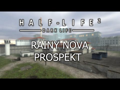 Dark-Life 2, a Half-Life 2 mod, Rainy Nova Prospekt showcase