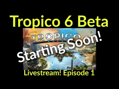 Tropico 6 BETA - Episode 1 - Mission Islands