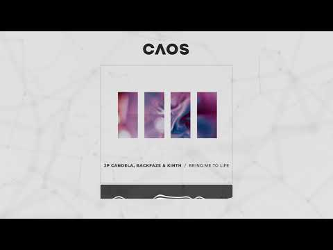 JP Candela, BackFaze & Kinth - Bring Me To Life