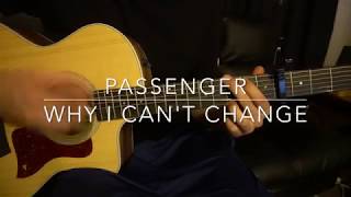 Why Can&#39;t I Change // Passenger // Easy Guitar Lesson (W/Chords!)