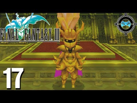 I like GOOOOOLD - Final Fantasy III Episode #17 [Let's Play, Walkthrough]