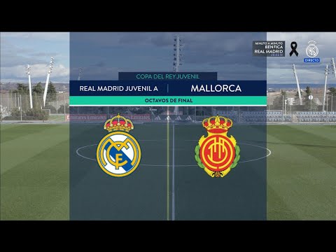 Real Madrid Juvenil A - Mallorca (Octavos - Copa del Rey Juvenil) - RMTV