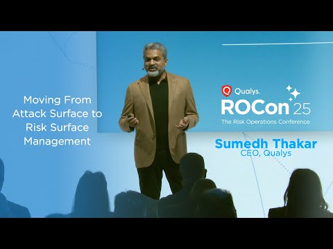 From Attack Surface to Risk Surface Management | Sumedh Thakar, CEO of Qualys | ROCon 2025 Keynote