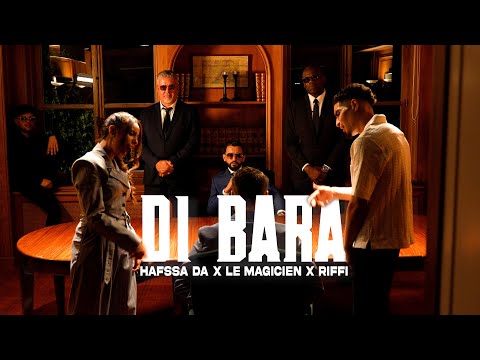 Hafssa Da x LeMagicien - DI BARA  feat. RIFFI (Exclusive Music Video)