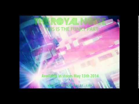 The Royal Noise: This Is The Funky Part - Teaser 1