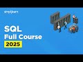 SQL Full Course 2025 SQL Tutorial For Beginners SQL Beginner To Advanced Training Simplilearn