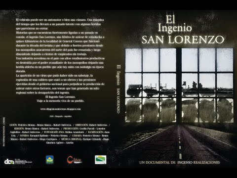 El Ingenio San Lorenzo - Largometraje 2007-2008