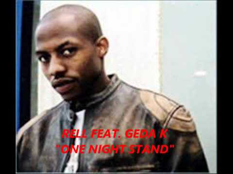 Rell feat. Geda K- One Night Stand FULL SONG