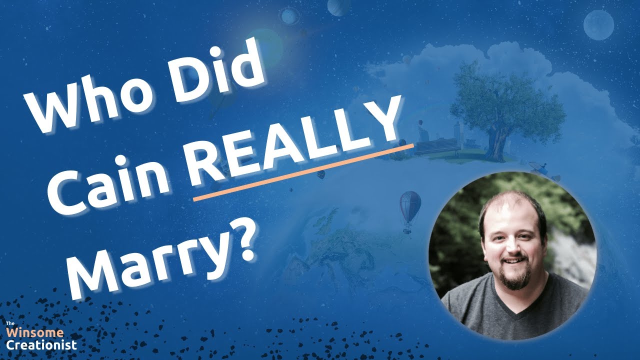 Let’s Talk About Cain’s Wife… AGAIN