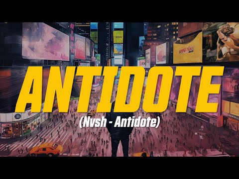 Nvsh - Antidote (Lyric Video)