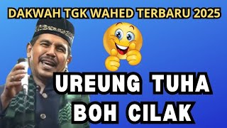 Download lagu Dakwah Tgk Wahed 2025 Terbaru‼️ureung tuha boh cilak mp3