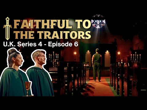 Faithful to The Traitors UK - Series 4 Ep 6