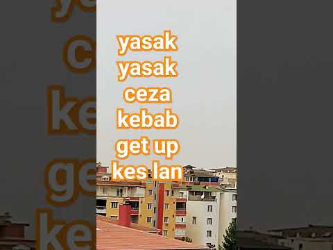 kebab yasak ceza get up kes lan
