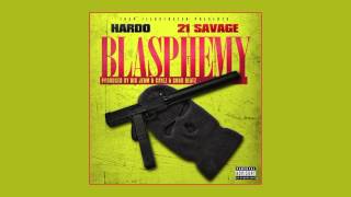 Hardo & 21 Savage - Blasphemy [Prod. by Big Jerm, Sayez & Shod Beatz]