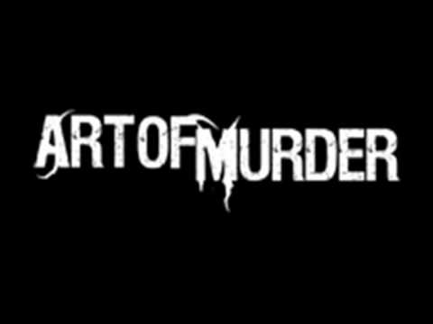 Art of Murder - Ode to life ( taken from the 2006 
