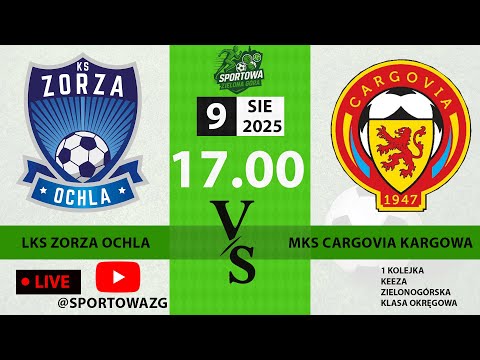 LKS Zorza Ochla  -  MKS Cargovia Kargowa - KEEZA Klasa Okręgowa Zielona Góra