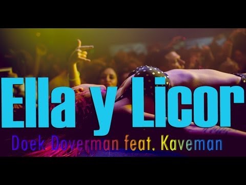 Doek Doverman Feat.Kaveman-Ella y Licor
