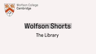 Wolfson Shorts: The Library