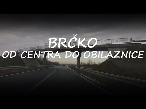 Brčko || Od centra do obilaznice