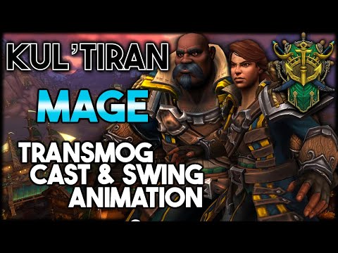Kul Tiran Mage Transmogs, Cast & Swing Animation Preview  |  World of Warcraft