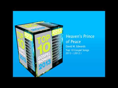 Heaven's Prince of Peace by David M. Edwards