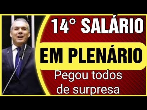 SAIU EM PLENÁRIO - 14° SALÁRIO - DEFESA DOS APOSENTADOS.