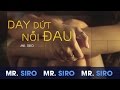 Day Dứt Nỗi Đau - Mr. Siro (Karaoke)