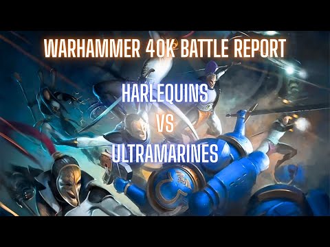 Harlequins VS Ultramarines! Warhammer 40k Battle Report - NO Craftworlds Allowed!!!