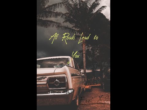 Feel XS - All Roads Lead to You
