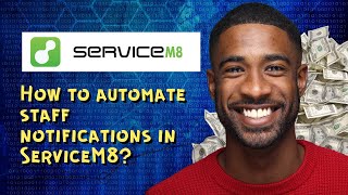 Automating staff notifications in ServiceM8