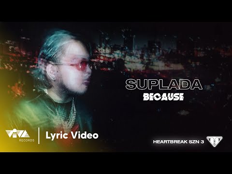 SUPLADA - Because (Official Lyric Video)