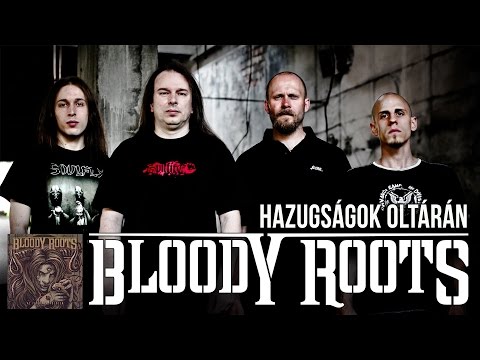 Bloody Roots - Hazugságok oltárán