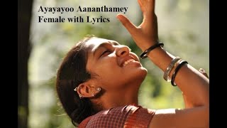 Ayayayoo Aananthamey Female Video with Lyrics  Kum