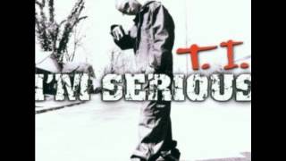 I&#39;m Serious By: T.I.