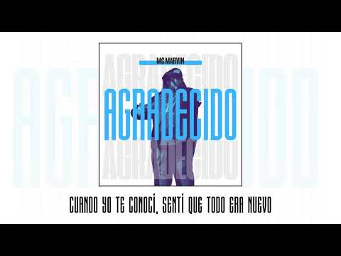 Agradecido - Mc Marvin ft. Vale. (Video lirycs)