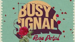 Busy Signal - Rose Petal (Official Audio)