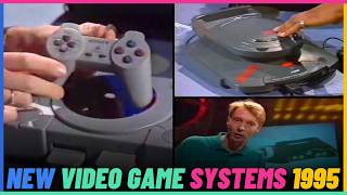 New Video Game Systems In 1995