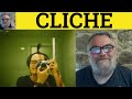 Cliche Defined Cliche Meaning Cliche Examples Cliche Explained Special Language Forms