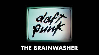 Daft Punk - The Brainwasher (Official audio)