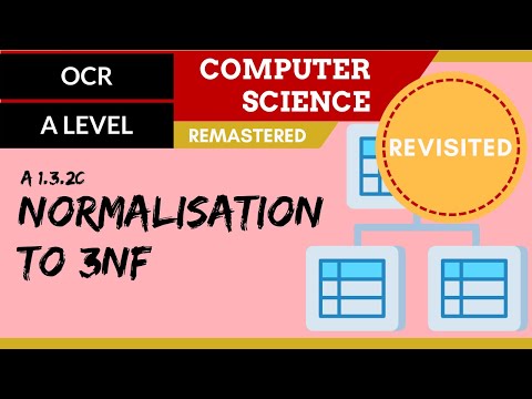 53. OCR A Level (H446) SLR10 - 1.3 Normalisation to 3NF revisited