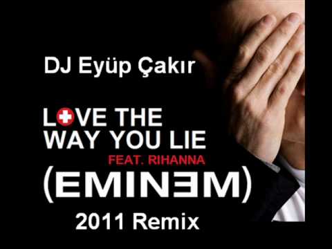 Love You The Way You Lie (Eyup Cakir Remix)