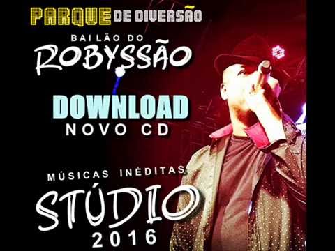 BAILÃO DO ROBYSSÃO CD NOVO 2016 PARQUE DE DIVERSÃO - TRAVA TRANCA