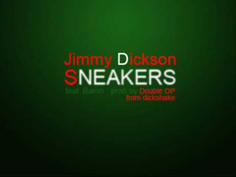 Jimmy Dickson - Sneakers feat. Baron