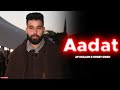 AP Dhillon Aadat Official Video Yo Yo Honey Singh AP Dhillon New Song
