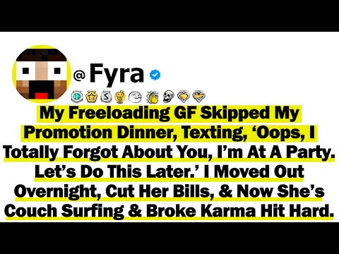 My Freeloading GF Skipped My Promotion Dinner, Texting, ‘Oops, I Totally Forgot About You, I’m At A